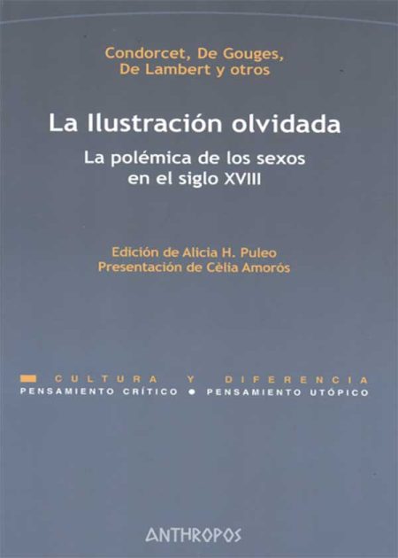 La Ilustración Olvidada (2A.Ed) La Polémica De Los Sexos En El Siglo XVIII