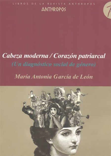 Cabeza Moderna / Corazón Patriarcal (Un Diagnóstico Social De Género)