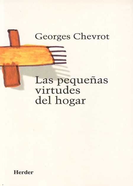 Las Pequeñas Virtudes Del Hogar