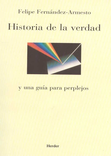 Historia De La Verdad Y Una Guía Para Perplejos