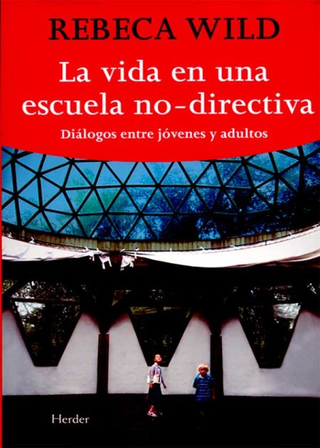 La Vida En Una Escuela No Directiva