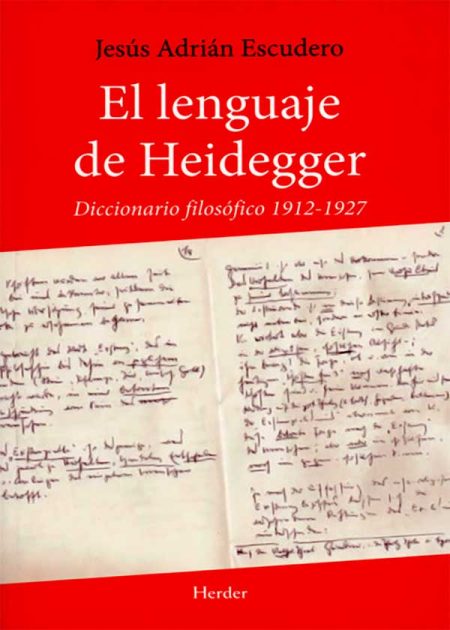El Lenguaje De Heidegger. Diccionario Filosófico 1912-1927