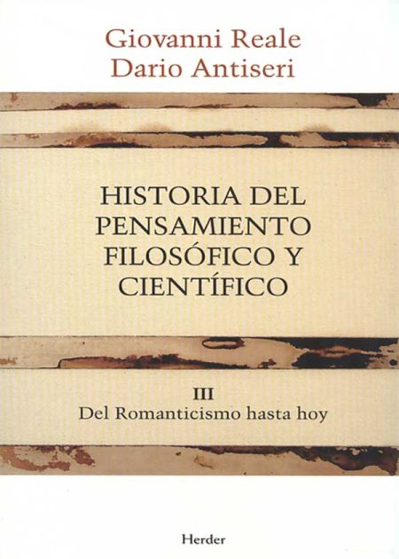 Historia Del Pensamiento (T.III) Filosófico Y Científico. Del Romanticismo Hasta Hoy