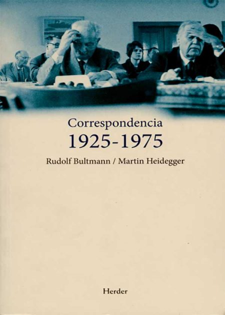 Correspondencia 1925-1975 Rudolf Bultmann Martin Heidegger