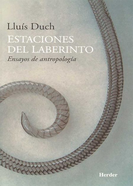 Estaciones Del Laberinto. Ensayos De Antropología