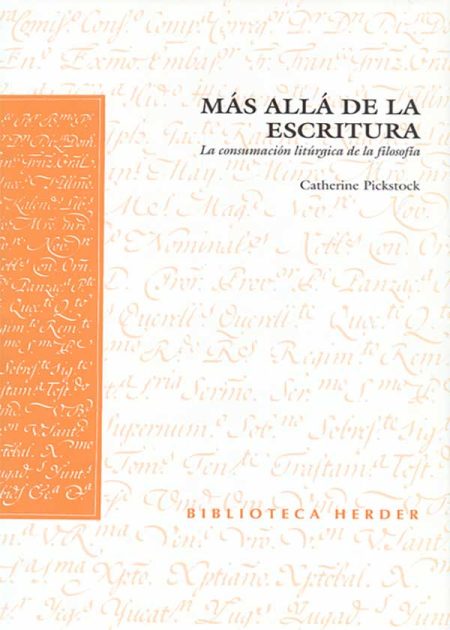 Mas Alla De La Escritura. La Consumación Litúrgica De La Filosofía