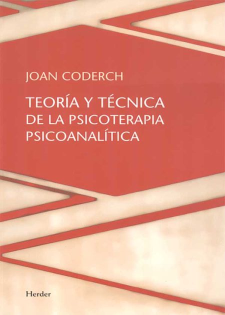 Teoría Y Técnica De La Psicoterapia Psicoanalítica