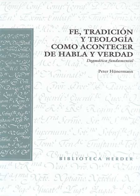 Fe Tradición Y Teología Como Acontecer De Habla Y Verdad