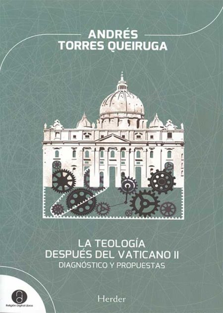 La Teología Después Del Vaticano II. Diagnostico Y Propuestas