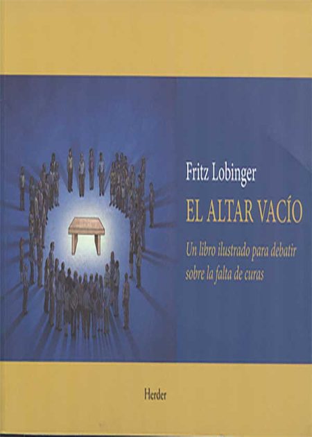 El Altar Vacío. Un Libro Ilustrado Para Debatir Sobre La Falta De Curas