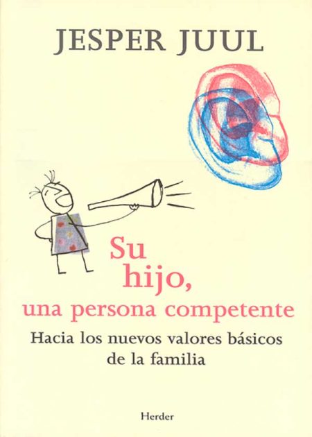 Su Hijo Una Persona Competente. Hacia Los Nuevos Valores Básicos De La Familia