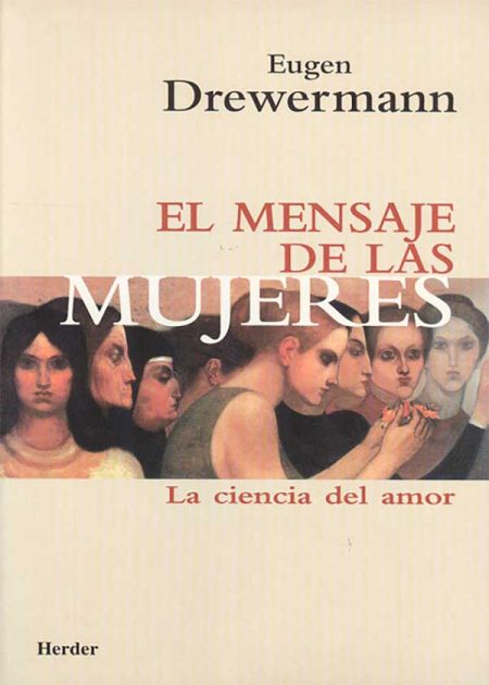 El Mensaje De Las Mujeres. La Ciencia Del Amor