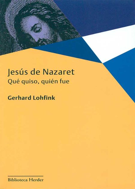 Jesús De Nazaret. Que Quiso, Quien Fue