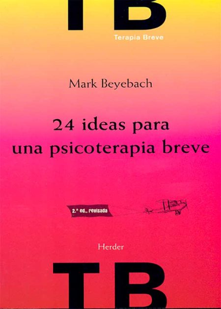 24 Ideas Para Una Psicoterapia (2ª Ed) Breve