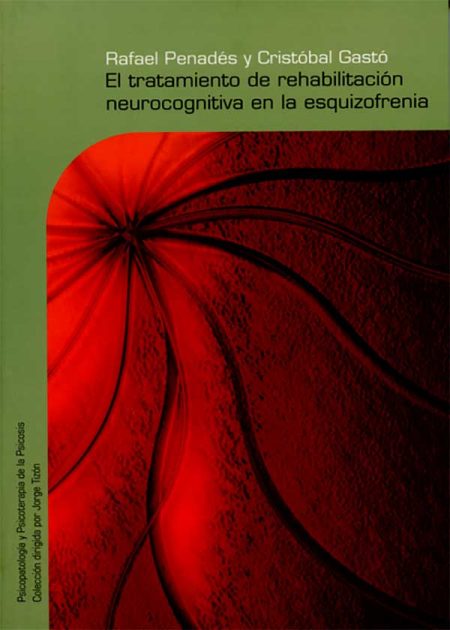 El Tratamiento De Rehabilitación Neurocognitiva En La Esquizofrenia