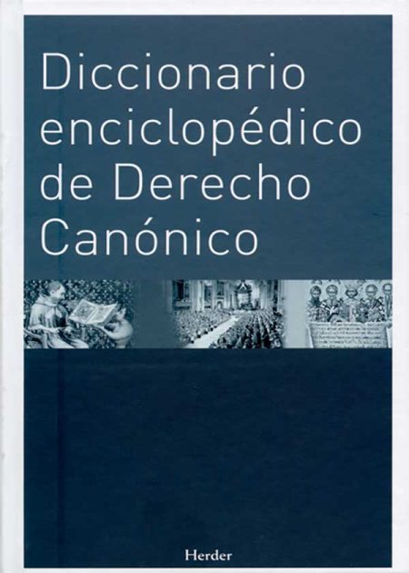 Diccionario Enciclopédico De Derecho Canónico