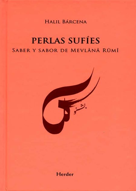 Perlas Sufíes. Saber Y Sabor De Mevlana Rumi