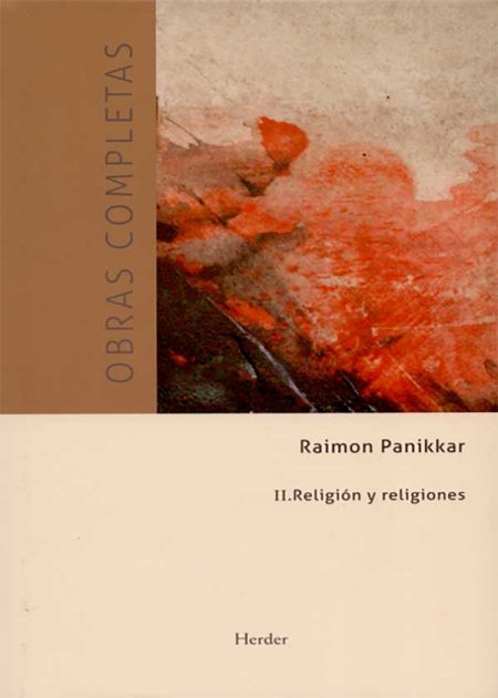 Obras Completas R. Panikkar (II) Religión Y Religiones