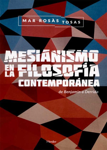 Mesianismo En La Filosofía Contemporánea De Benjamín A Derrida