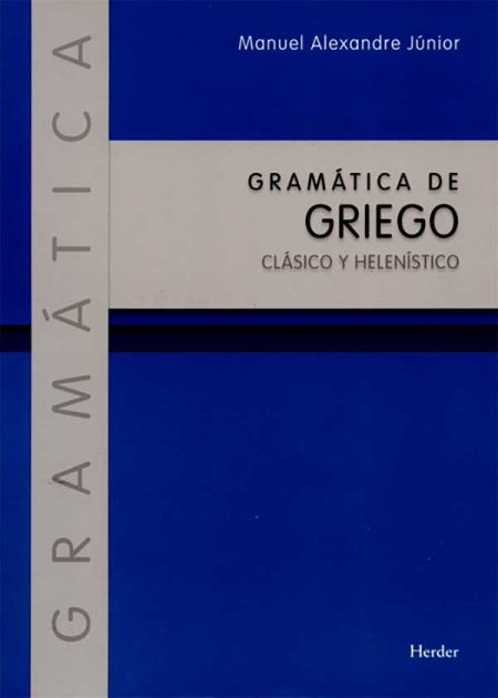 Gramática De Griego. Clásico Y Helenístico