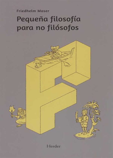 Pequeña Filosofía Para No Filósofos