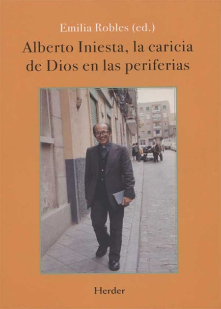 Alberto Iniesta La Caricia De Dios En Las Periferias