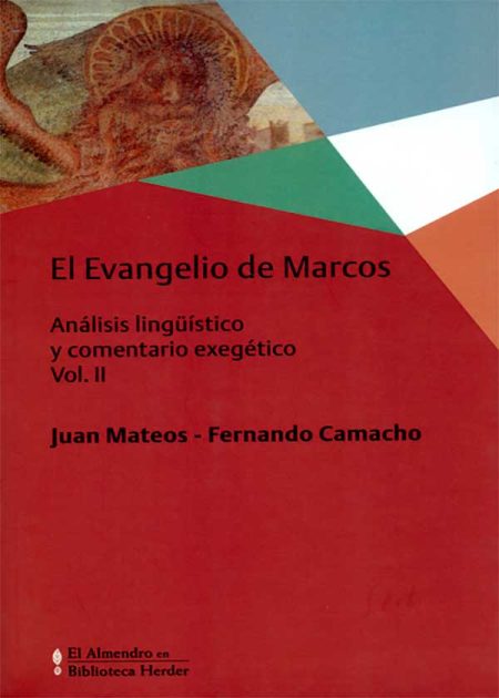 El Evangelio De Marcos Vol.II Análisis Lingüístico Y Comentario Exegetico