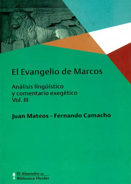 El Evangelio De Marcos Vol.III Análisis Lingüístico Y Comentario Exegético