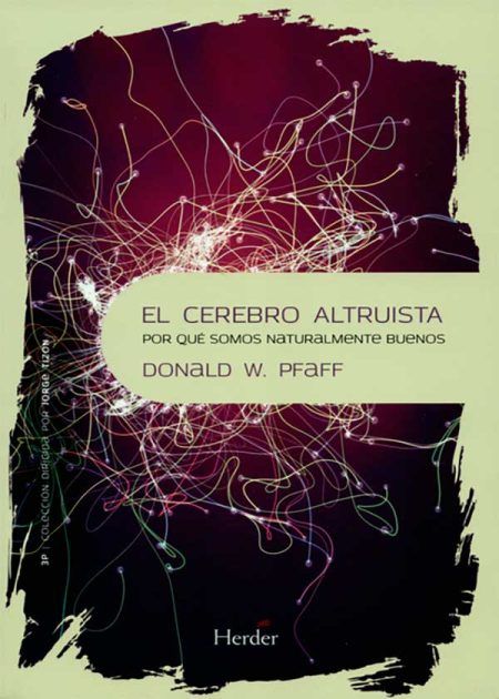 El Cerebro Altruista. Por Que Somos Naturalmente Buenos
