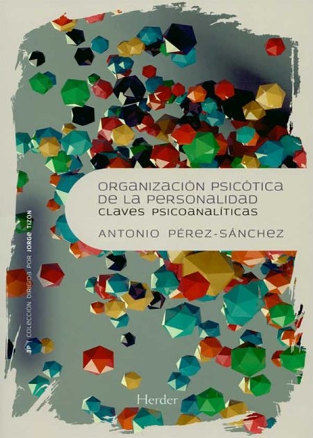 Organización Psicótica De La Personalidad. Claves Psicoanalíticas