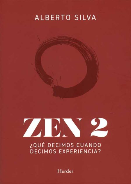 Zen 2 Que Decimos Cuando Decimos Experiencia