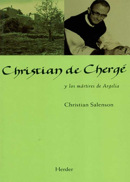 Christian De Cherge Y Los Mártires De Argelia