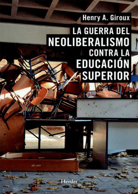 La Guerra Del Neoliberalismo Contra La Educación Superior