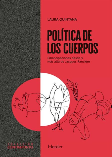 Política De Los Cuerpos. Emancipaciones Desde Y Mas Alla De Jacques Ranciere