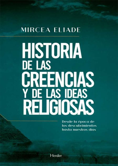 Historia De Las Creencias Y De Las Ideas Religiosas