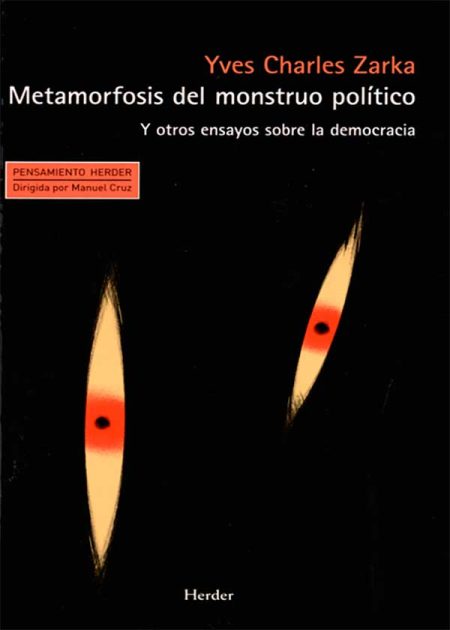 Metamorfosis Del Monstruo Político Y Otros Ensayos Sobre La Democracia