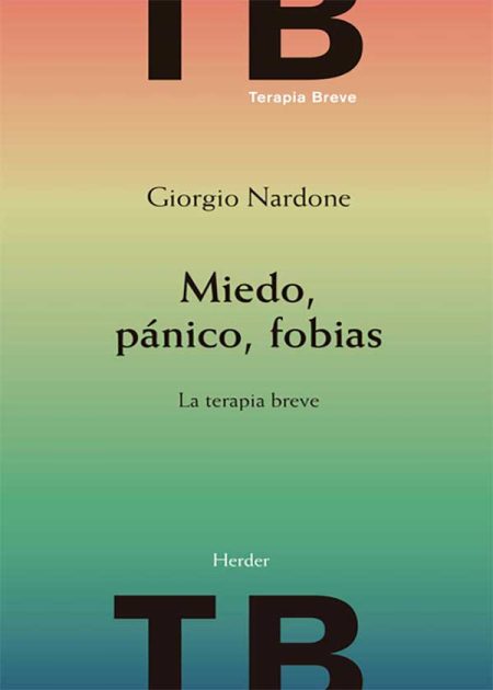 Miedo Pánico Fobias (2ª Ed) La Terapia Breve