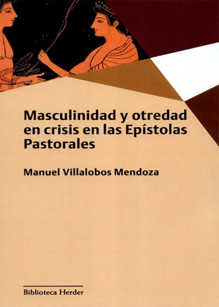 Masculinidad Y Otredad En Crisis En Las Epístolas Pastorales