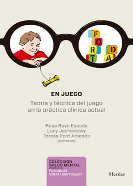 En Juego Teoría Y Técnica Del Juego En La Práctica Clínica Actual