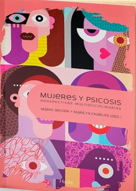 Mujeres Y Psicosis Perspectivas Multidisciplinarias