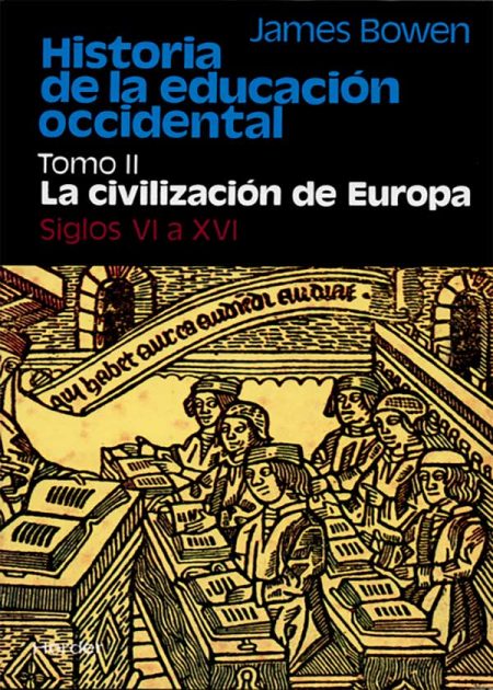 Historia De La Educación (T.II) Occidental. La Civilización De Europa