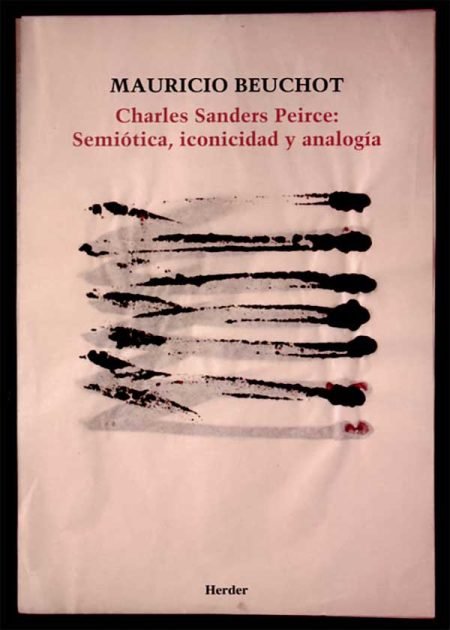 Charles Sanders Peirce: Semiótica Iconicidad Y Analogía