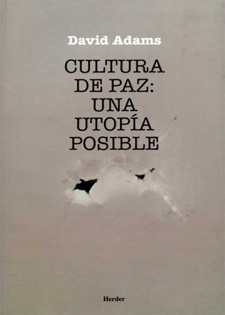 Cultura De Paz Una Utopía Posible