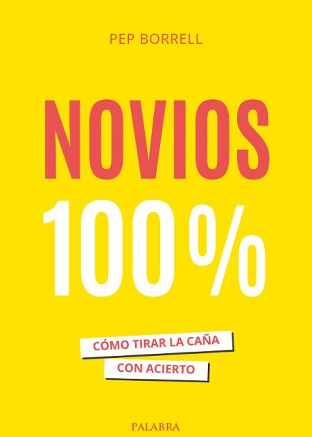 Novios 100% Cómo Tirar La Caña Con Acierto