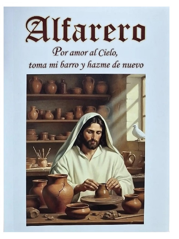 Alfarero. Por Amor Al Cielo, Toma Mi Barro Y Hazme De Nuevo